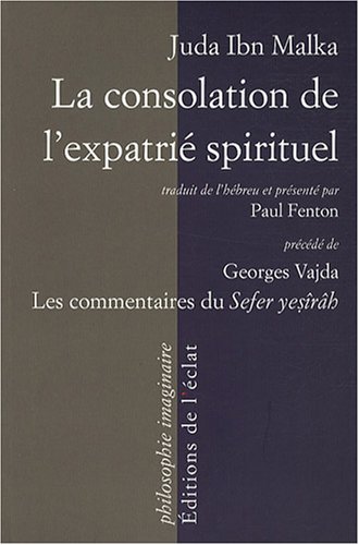 La consolation de l'expatrié spirituel : Un commentaire sur le Livre de la Création précédé des recherches sur les commentaires du Sefer yesîrâh von ECLAT